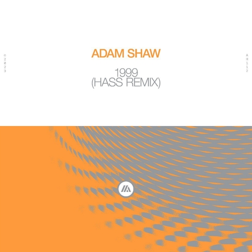 Adam Shaw - 1999 (Hass Remix)